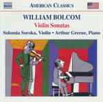 Cover for album: William Bolcom, Solomia Soroka, Arthur Greene – Violin Sonatas(CD, )