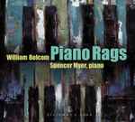 Cover for album: William Bolcom, Spencer Myer – Piano Rags(CD, Album)