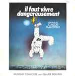 Cover for album: Il Faut Vivre Dangereusement (Bande Originale Du Film De Claude Makovski)