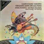 Cover for album: Claude Bolling, Angel Romero (2) & George Shearing – Claude Bolling: Concerto For Classic Guitar And Jazz Piano