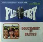 Cover for album: Flic Story / Doucement Les Basses (Bandes Originales Des Films)(CD, Compilation)