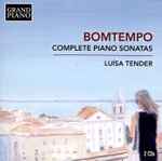 Cover for album: Bomtempo, Luísa Tender – Complete Piano Sonatas(2×CD, Album)