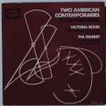 Cover for album: Victoria Bond (2) / Pia Gilbert – Two American Contemporaries / Four Premieres(LP, Album)