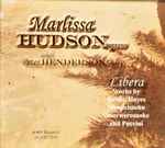 Cover for album: Marlissa Hudson With Peter Henderson (3) - Bonds, Hayes, Mendelssohn, Onovwerosuoke, Puccini – Libera (Works By Bonds, Hayes, Mendelssohn, Onovwerosuoke And Puccini)(CD, )