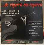 Cover for album: Luiz Bonfá E Jorge Henrique – De Cigarro Em Cigarro(LP, 10