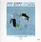 Cover for album: Stan Getz, Luiz Bonfá – Jazz Samba Encore!(7