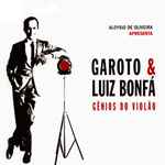 Cover for album: Garoto & Luiz Bonfá – Aloysio de Oliveira Apresenta Garoto & Luiz Bonfá - Gênios Do Violão