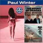 Cover for album: Paul Winter (2) With Carlos Lyra / Paul Winter (2) And Luiz Bonfá, Roberto Menescal, Luiz Eça – The Sound Of Ipanema / Rio(CD, Compilation)