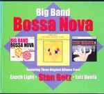 Cover for album: Enoch Light  •  Stan Getz  •  Luiz Bonfá – Big Band Bossa Nova(3×CD, Compilation)