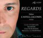 Cover for album: Cécile Chaminade, Mel Bonis, Clara Schumann, Mariana Martinez - Didier Castell-Jacomin – Regards