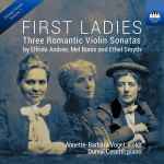 Cover for album: Elfrida Andrée, Mel Bonis, Ethel Smyth - Annette-Barbara Vogel, Durval Cesetti – First Ladies (Three Romantic Violin Sonatas)(CD, Album)