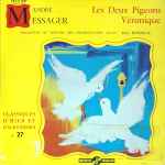 Cover for album: André Messager / Orchestre Du Théâtre Des Champs-Elysées Direction: Paul Bonneau – Les Deux Pigeons / Véronique(LP, 10
