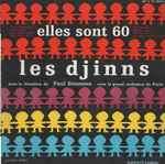 Cover for album: Les Djinns Sous La Direction De Paul Bonneau  Avec Le Grand Orchestre De Paris – Elles Sont 60 / 2(LP, 10