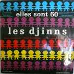 Cover for album: Les Djinns Sous La Direction De Paul Bonneau Avec Le Grand Orchestre De Paris – Elles Sont 60 / 1(LP, 10