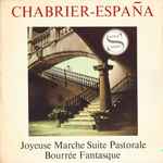 Cover for album: Chabrier, Champs Elysées Theatre Orchestra Conducted By Paul Bonneau – España / Joyeuse Marche / Suite Pastorale / Bourée Fantasque