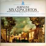 Cover for album: Albinoni - Pierre Pierlot & Jacques Chambon - Piero Toso & Astorre Ferrari - I Solisti Veneti / Dir.  Claudio Scimone – Six Concertos Pour Hautbois, Violon & Continuo, Op.9 (Vol.2) - Nº 7 À 12