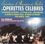 Cover for album: Paul Bonneau Dirige L' Orchestre Symphonique Léger De Paris – Ouvertures & Musiques De Ballets D'Opettes Célèbres(CD, Album)
