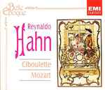 Cover for album: Reynaldo Hahn / Chœur Et Orchestre Du Théâtre Des Champs-Elysées, Paul Bonneau / Orchestre Des Concerts Français, André Jouve – Ciboulette - Mozart(2×CD, Compilation)