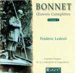 Cover for album: Bonnet - Frédéric Ledroit – Œuvres Complètes Volume 1(CD, )