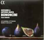 Cover for album: Giovanni Bononcini & Antonio Maria Bononcini - Accademia Ottoboni, Marco Ceccato – Cello Sonatas(CD, Album)