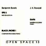 Cover for album: J.K. Randall, Benjamin Boretz - Martin Goldray – Open Space 13(CD, Album)