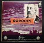 Cover for album: Borodin - Ernest Ansermet Conducting L'Orchestre De La Suisse Romande – Symphony No. 2 In B Minor / Symphony No. 3 In A Minor (Unfinished) / 