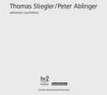 Cover for album: Thomas Stiegler (2) / Peter Ablinger – Anfangen (:Aufhören)(CD, )
