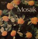 Cover for album: Mozart / Albinoni / Corrette / Händel – Mosaik(LP, Stereo)
