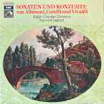 Cover for album: Albinoni, Corelli, Vivaldi / English Chamber Orchestra / Raymond Leppard – Sonaten Und Konzerte