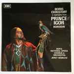Cover for album: Borodin : Boris Christoff, Orchestra And Chorus Of The National Opera Of Sofia Conducted By Jerzy Semkow – Prince Igor: Highlights