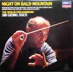 Cover for album: Sir Georg Solti, The Berlin Philharmonic, Mussorgsky, Borodin, Glinka – Night On Bald Mountain