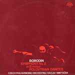 Cover for album: Borodin, Czech Philharmonic Orchestra, Václav Smetáček – Symphony No. 2 In B Minor / Polovtsian Dances