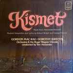 Cover for album: Alexander Borodin, Robert Wright, George Forrest – Kismet(LP, Album)