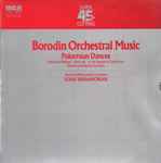 Cover for album: Borodin / National Philharmonic Orchestra / Loris Tjeknavorian – Borodin Orchestral Music(45 RPM, LP, Album)