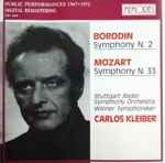 Cover for album: Carlos Kleiber, Alexander Borodin, Wolfgang Amadeus Mozart, Radio-Sinfonieorchester Stuttgart, Wiener Symphoniker – Borodin Symphony N. 2; Mozart Symphony N. 33(CD, Stereo)