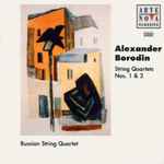 Cover for album: Alexander Borodin / Russian String Quartet – String Quartets Nos. 1 & 2