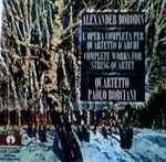 Cover for album: Alexander Borodin, Quartetto Paolo Borciani – L'Opera Completa Per Quartetto D'Archi = Complete Works For String Quartet(CD, Stereo)