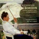 Cover for album: Alexander Borodin, Kocian Quartet, Michal Kaňka – String Quartet No. 1 / String Quintet(SACD, Hybrid, Multichannel, Stereo)