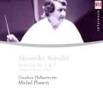Cover for album: Alexander Borodin - Dresdner Philharmonie, Michel Plasson – Symphonies Nos. 1 & 2(CD, Album, Reissue)