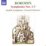 Cover for album: Borodin - Seattle Symphony · Gerard Schwarz – Symphonies Nos. 1-3