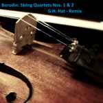 Cover for album: G.H. Hat, Czech National Symphony Orchestra, Alexander Borodin – Borodin: String Quartets Nos. 1 & 2(File, MP3, WAV, Album)