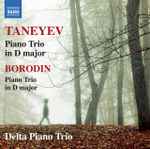 Cover for album: Taneyev, Borodin, Delta Piano Trio – Taneyev: Piano Trio In D Major / Borodin: Piano Trio In D Major(7×File, AAC, Album)