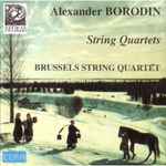 Cover for album: Brussels String Quartet, Alexander Borodin – String Quartets(CD, )