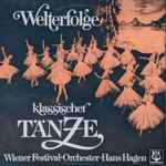 Cover for album: Alexander Borodin, Peter Iljitsch Tschaikowsky, Edvard Grieg – Welterfolge klassischer Tänze(LP, Album, Stereo)