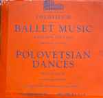 Cover for album: Mikhail Ivanovich Glinka, Alexander Borodin – Ballet Music, Polovetsian Dances(12