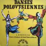 Cover for album: A. Melik-Pachaiev, Orchestre Du Grand Théâtre De Moscou, Choeurs Du Grand Théâtre De Moscou, Alexandre Borodine – Danses Polovtsiennes