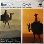 Cover for album: Alexander Borodin, Ferde Grofé, Philadelphia Orchestra Diretta Da Eugene Ormandy – Nelle Steppe Dell'Asia Centrale / Sul Sentiero(7