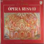 Cover for album: Mikhail Ivanovich Glinka, Alexander Borodin, M. Musorgskiy, Nikolai Rimsky-Korsakov – Opera Rusa (1)(LP, Compilation, Reissue)