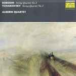 Cover for album: The Alberni Quartet, Alexander Borodin, Pyotr Ilyich Tchaikovsky – String Quartets - Borodin String Quartet No.2/Tchaikovsky Quartet No.1(CD, Album, Compilation)