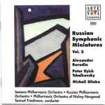 Cover for album: Alexander Borodin, Peter Ilyich Tchaikovsky, Michail Glinka – Russian Symphonic Miniatures Vol. 2(CD, Compilation)